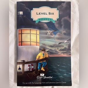 The Good and the Beautiful Level Six Reader Like New Condition